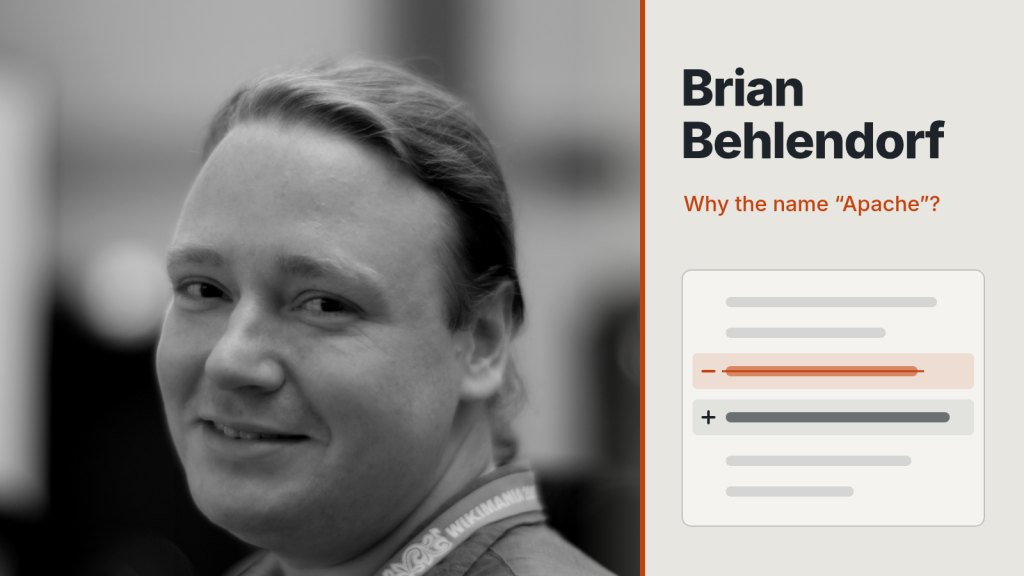 Black-and-white portrait of Brian Behlendorf, co-founder of the Apache project, beside the question “Why the name ‘Apache’?” and a minimal diff graphic with one line removed and one added.