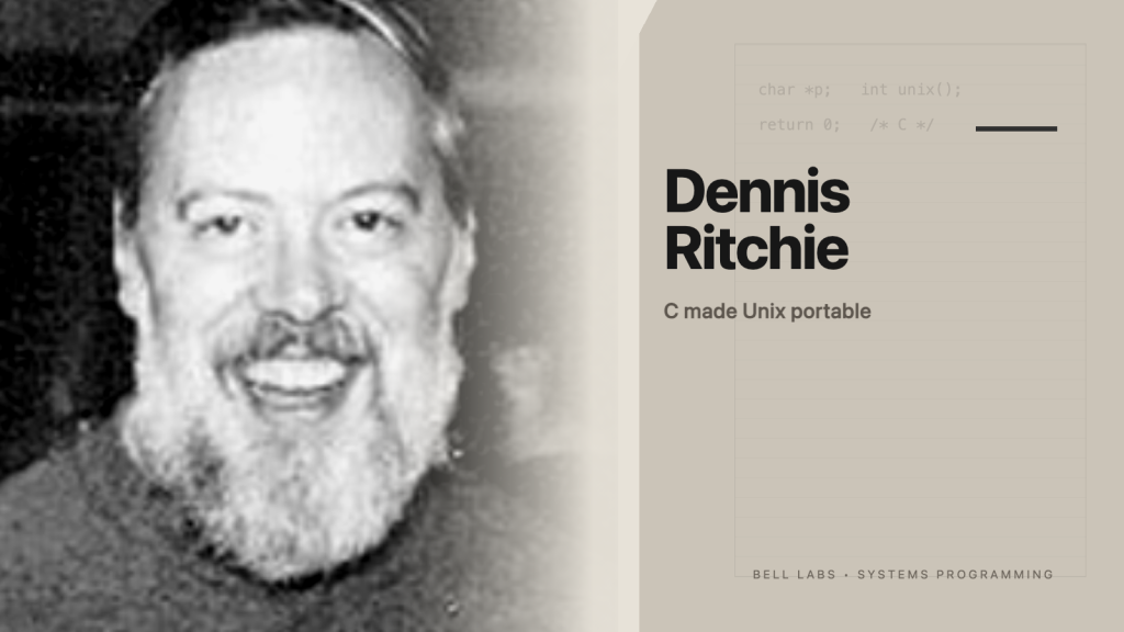 Dennis Ritchie Built C to Make Unix Easier to Move