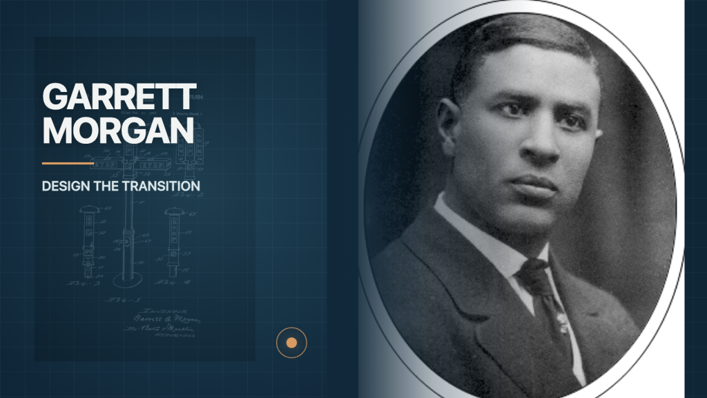 Garrett Morgan on the right of a dark technical-blueprint cover with a faint traffic-signal patent drawing and the words Design the transition.