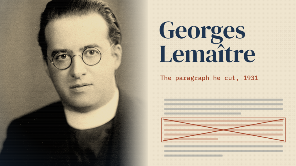 Georges Lemaître Estimated the Universe’s Expansion Rate Before Hubble. Then He Cut the Calculation Himself.