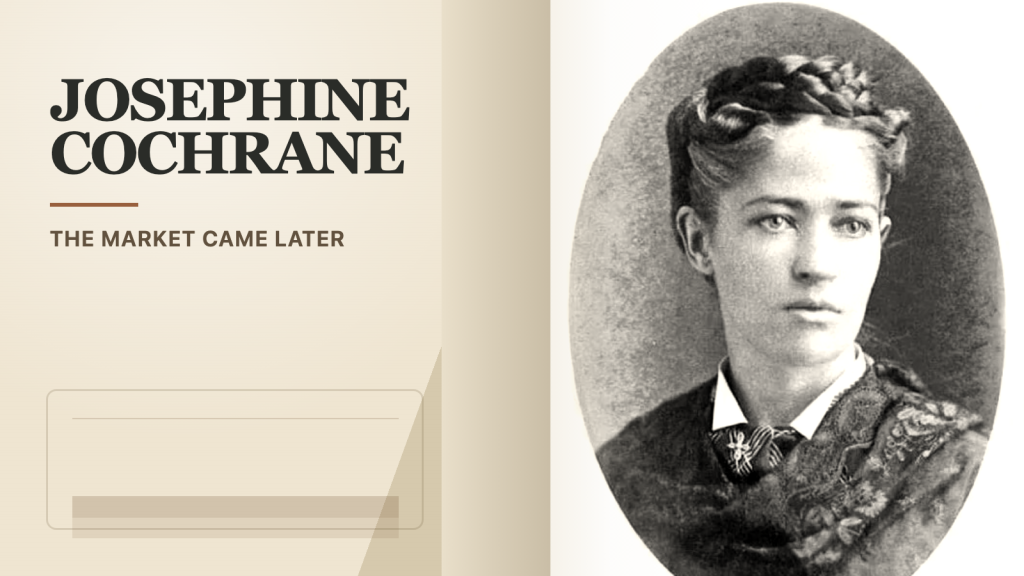 Josephine Cochrane on the right of a warm archival editorial cover with a subtle patent-line motif and the words The market came later.