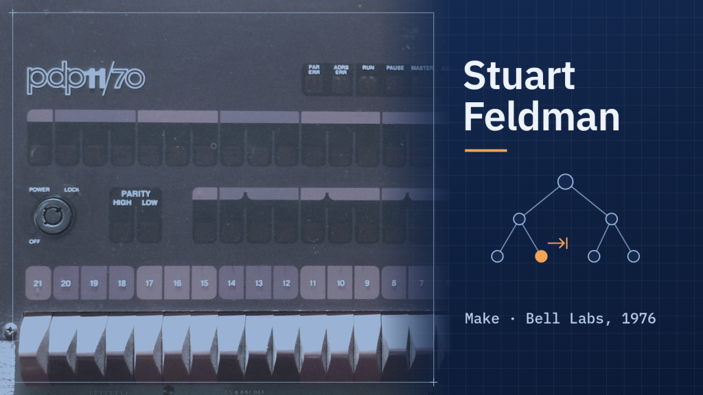 Front panel of a DEC PDP-11/70 minicomputer tinted blueprint blue, beside the name “Stuart Feldman”, a small dependency graph and the line “Make · Bell Labs, 1976”.