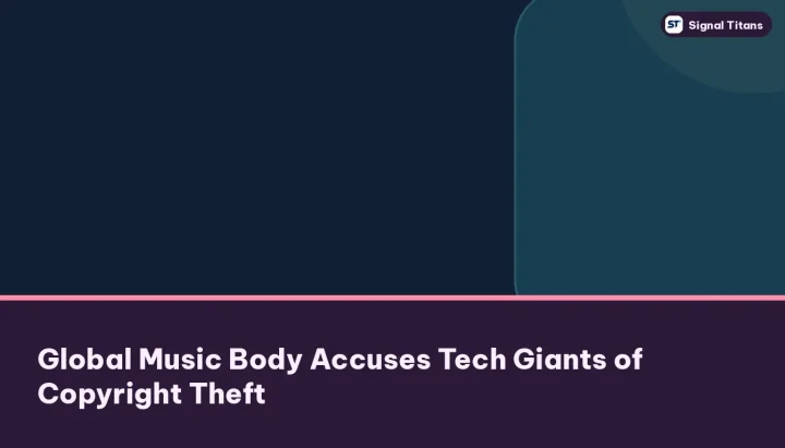 International Confederation of Music Publishers : Global Music Body Accuses Tech Giants of Copyright Theft