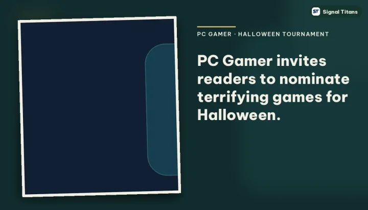 PC Gamer · Halloween tournament: PC Gamer invites readers to nominate terrifying games for Halloween.