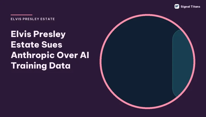 Elvis Presley estate · Anthropic lawsuit: Elvis Presley Estate Sues Anthropic Over AI Training Data