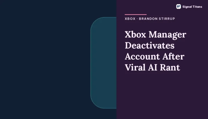 Xbox · Brandon Stirrup: Xbox Manager Deactivates Account After Viral AI Rant
