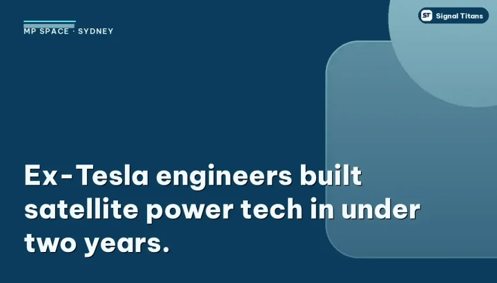 MP Space · Sydney: Ex-Tesla engineers built satellite power tech in under two years.